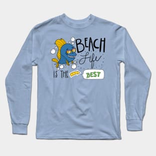 Beach Life Is The Best Long Sleeve T-Shirt